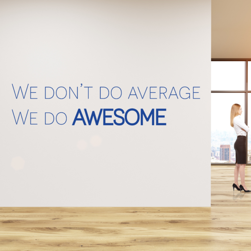 We Don't Do Average, We Do Awesome Decal Wall Sticker