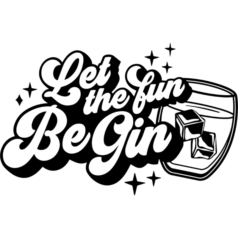 Let the Fun Be Gin Restaurant Cafe Bar Wall Decal